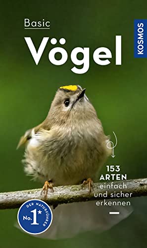 BASIC Vögel: 123 Arten einfach und sicher erkennen - In drei Schritten zur richtigen Art von Kosmos