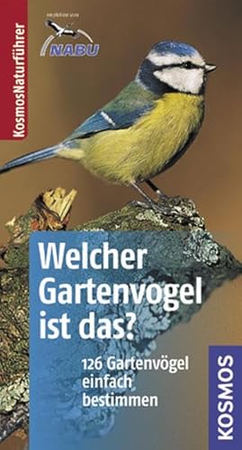 Welcher Gartenvogel ist das?: Kosmos Basic Welcher Gartenvogel ist das?: Kosmos Basic