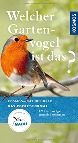 Welcher Gartenvogel ist das?: Kosmos Basic