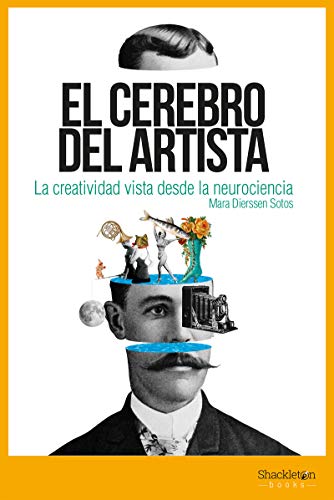 El cerebro del artista: La creatividad vista desde la neurociencia (Shackleton Discovery) El cerebro del artista: La creatividad vista desde la neurociencia (Shackleton Discovery)