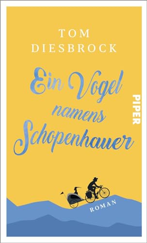 Ein Vogel namens Schopenhauer: Roman | Ein warmherziger Debütroman über das Glück der Freundschaft von Piper
