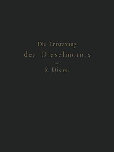 Die Entstehung des Dieselmotors (German Edition)