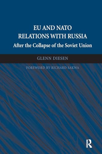 EU and NATO Relations with Russia: After the Collapse of the Soviet Union