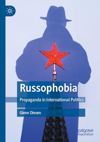 Russophobia: Propaganda in International Politics von Palgrave Macmillan