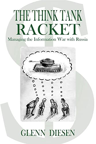 The Think Tank Racket: Managing the Information War With Russia