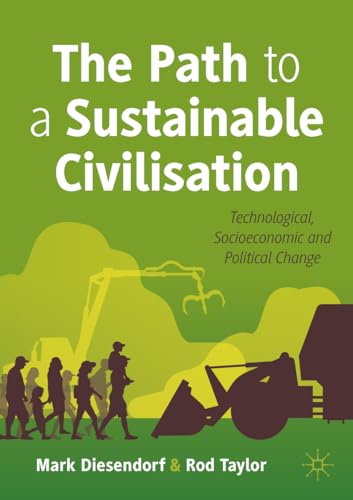 The Path to a Sustainable Civilisation: Technological, Socioeconomic and Political Change von Palgrave Macmillan