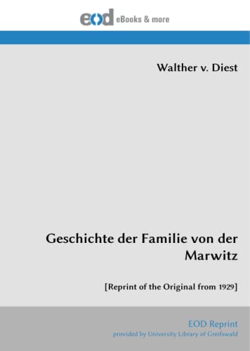 Geschichte der Familie von der Marwitz: [Reprint of the Original from 1929]