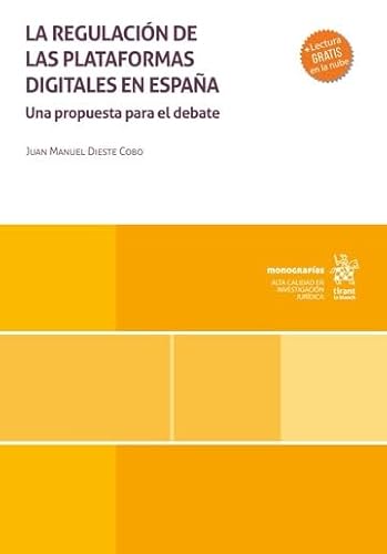 La regulación de las plataformas digitales en España. Una propuesta para el debate (Monografías) von Editorial Tirant lo Blanch