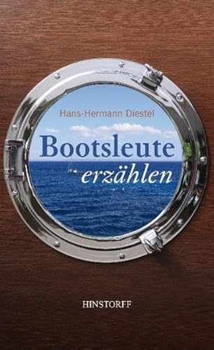 Bootsleute erzählen Bootsleute erzählen von Hinstorff Verlag