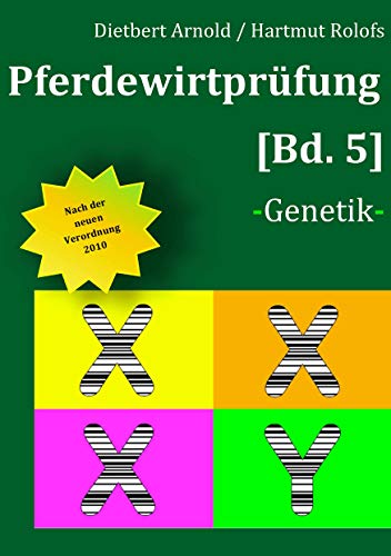 Pferdewirtprüfung [Bd 5]: -Genetik-