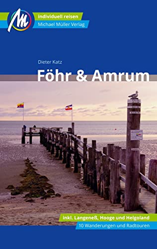 Föhr & Amrum Reiseführer Michael Müller Verlag: Individuell reisen mit vielen praktischen Tipps (MM-Reisen) von Mller, Michael GmbH