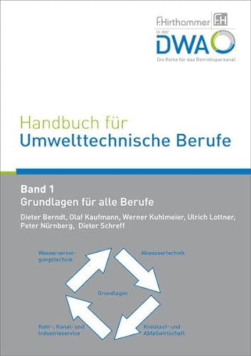 Handbuch für Umwelttechnische Berufe: Band 1 Grundlagen für alle Berufe