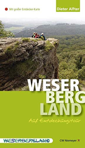 Weserbergland - Auf Entdeckungstour: Ein ganz persönlicher Reisebegleiter von Dieter Alfter von Niemeyer C.W. Buchverlage