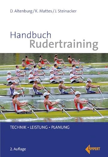Handbuch Rudertraining: Technik – Leistung – Planung von Limpert Verlag GmbH
