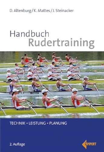 Handbuch Rudertraining: Technik – Leistung – Planung von Limpert Verlag GmbH