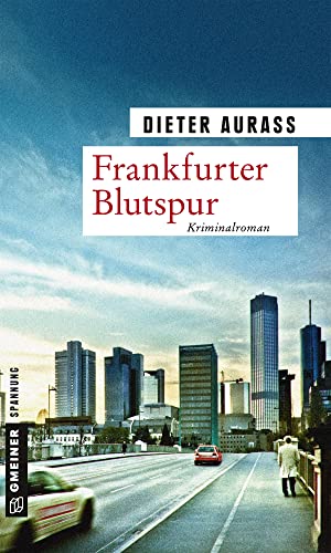 Frankfurter Blutspur: Kriminalroman (Kriminalromane im GMEINER-Verlag) von Gmeiner Verlag