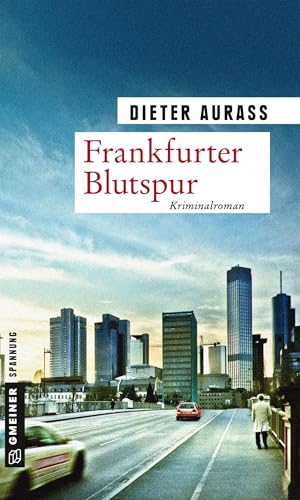 Frankfurter Blutspur: Kriminalroman (Kriminalromane im GMEINER-Verlag) von Gmeiner Verlag