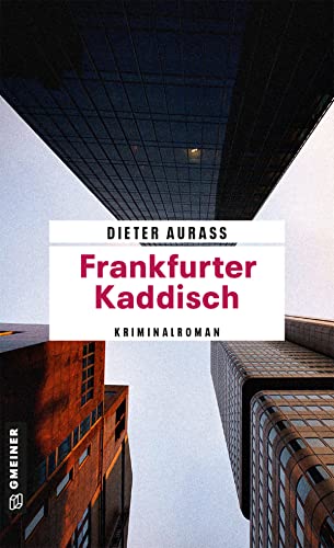 Frankfurter Kaddisch: Kriminalroman (Kriminalromane im GMEINER-Verlag) (Hauptkommissar Gregor Mandelbaum) von Gmeiner Verlag