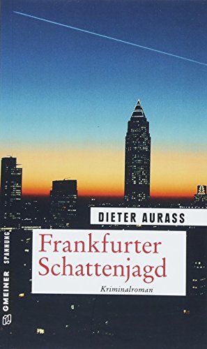 Frankfurter Schattenjagd: Kriminalroman (Kriminalromane im GMEINER-Verlag) von Gmeiner-Verlag,