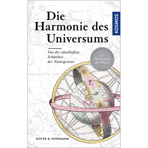 Die Harmonie des Universums: Von der rätselhaften Schönheit der Naturgesetze