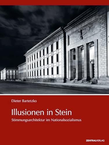 Illusionen in Stein: Stimmungsarchitektur im Nationalsozialismus