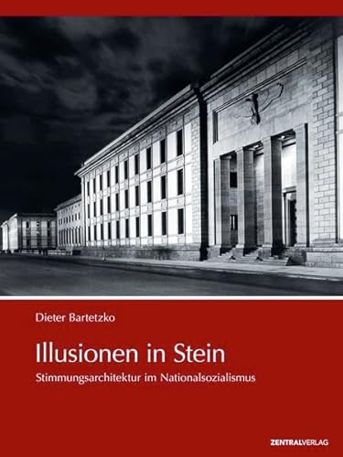 Illusionen in Stein: Stimmungsarchitektur im Nationalsozialismus