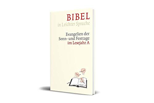 Bibel in Leichter Sprache: Evangelien der Sonn- und Festtage im Lesejahr A