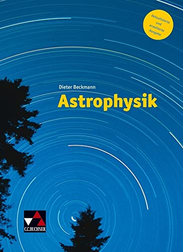 Astrophysik: Aktualisierte und erweiterte Ausgabe