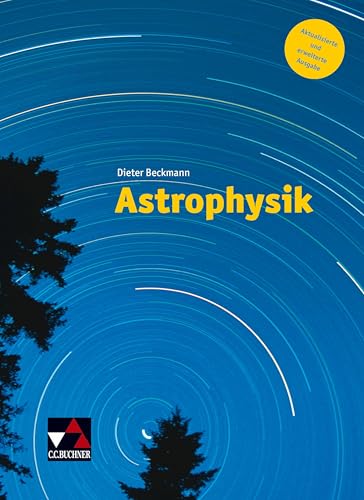 Astrophysik: Aktualisierte und erweiterte Ausgabe