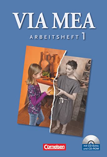 Via mea - Latein als 2. Fremdsprache - Band 1: 1. Lernjahr: Arbeitsheft mit CD-Extra und CD-ROM Via mea - Latein als 2. Fremdsprache - Band 1: 1. Lernjahr: Arbeitsheft mit CD-Extra und CD-ROM