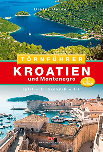 Törnführer Kroatien und Montenegro: Split – Dubrovnik – Bar von DELIUS KLASING