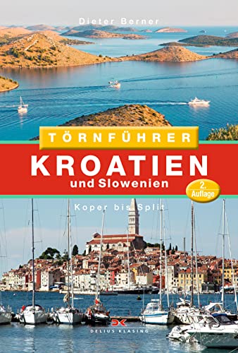 Törnführer Kroatien und Slowenien: Koper bis Split von DELIUS KLASING