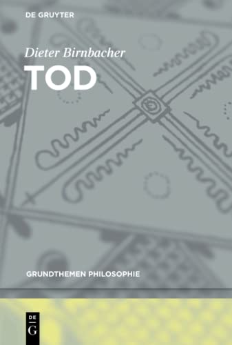 Tod (Grundthemen Philosophie) von de Gruyter