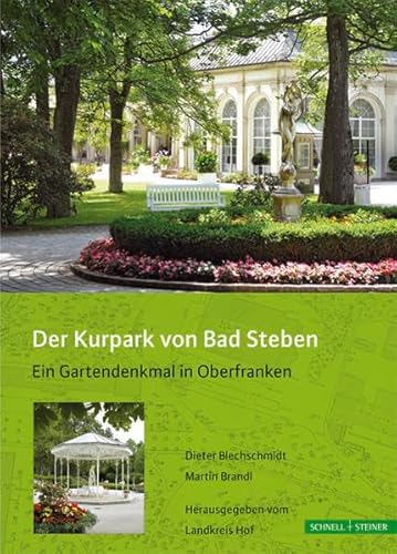 Der Kurpark von Bad Steben: Ein Gartendenkmal in Oberfranken