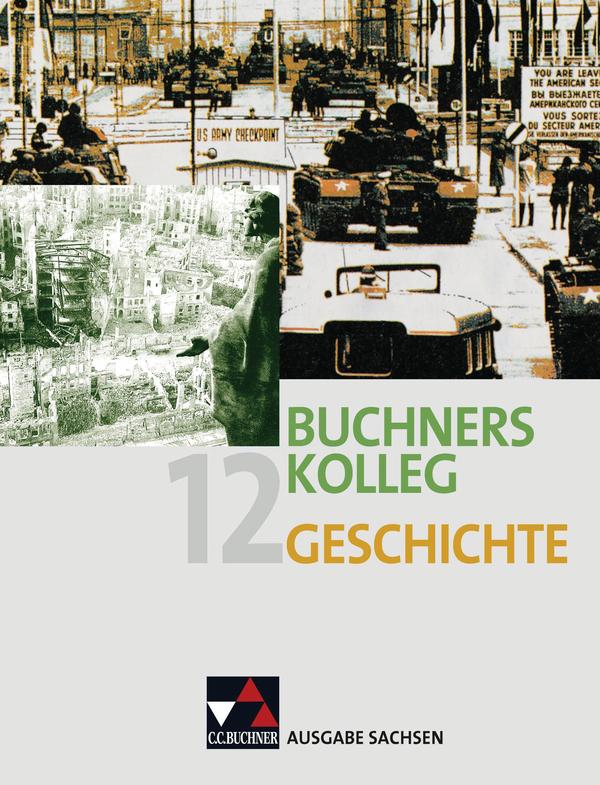 Buchners Kolleg Geschichte Ausgabe Sachsen 12 von Buchner C.C. Verlag