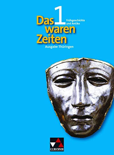 Buchners Kolleg Ethik, Bd.1: Unterrichtswerk für Geschichte an Gymnasien, Sekundarstufe I / Für die Klassenstufe 5/6 (Das waren Zeiten – Thüringen: ... für Geschichte an Gymnasien, Sekundarstufe I) von Buchner, C.C. Verlag