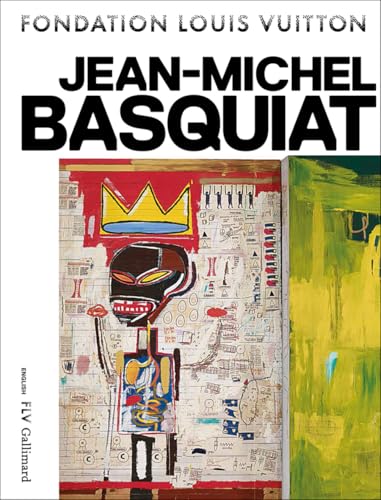 Jean-Michel Basquiat: Foundation Louis Vuitton von GALLIMARD