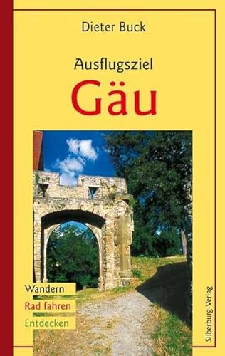 Ausflugsziel Gäu: Wandern - Rad fahren - Entdecken