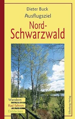 Ausflugsziel Nordschwarzwald: Wandern, Rad fahren, Entdecken von Silberburg