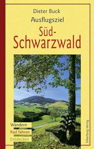 Ausflugsziel Südschwarzwald: Wandern, Rad Fahren, Entdecken Ausflugsziel Südschwarzwald: Wandern, Rad Fahren, Entdecken
