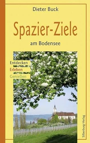 Spazier-Ziele am Bodensee: Entdecken, Erleben, Genießen Spazier-Ziele am Bodensee: Entdecken, Erleben, Genießen
