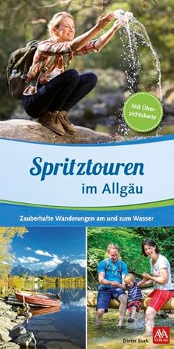 Spritztouren im Allgäu: Zauberhafte Wanderungen am und zum Wasser