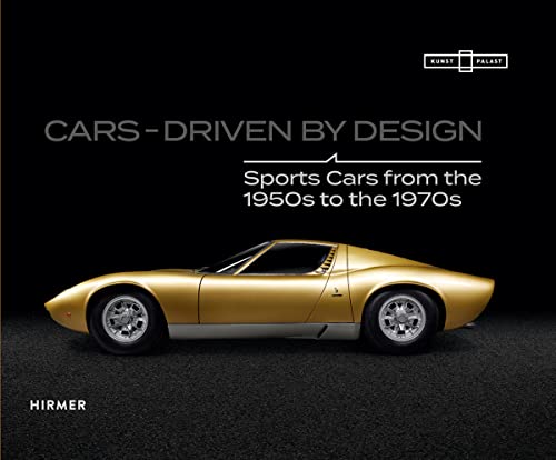 Cars - Driven by Design: Sports Cars from the 1950s to 1970s