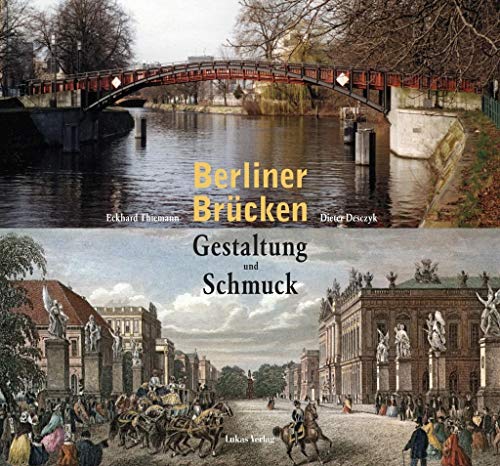 Berliner Brücken: Gestaltung und Schmuck von Lukas Verlag