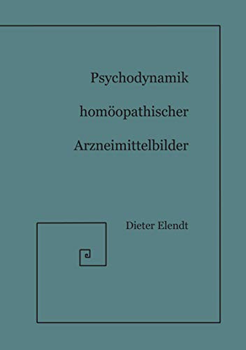 Psychodynamik Homöopathischer Arzneimittelbilder von Books on Demand