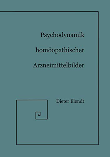 Psychodynamik Homöopathischer Arzneimittelbilder