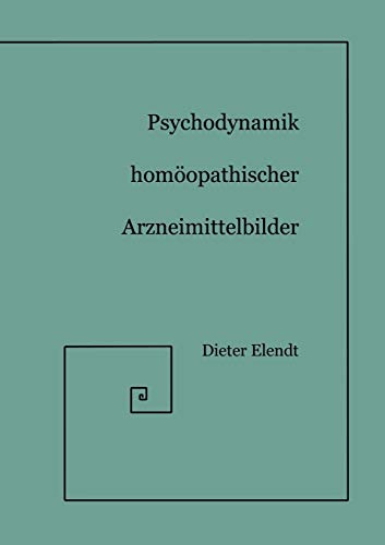 Psychodynamik Homöopathischer Arzneimittelbilder