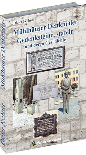 Mühlhäuser Denkmäler, Gedenksteine, und -tafeln von Rockstuhl Verlag