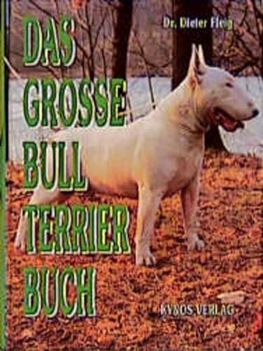 Das grosse Bull Terrier Buch (Das besondere Hundebuch) von Kynos Verlag