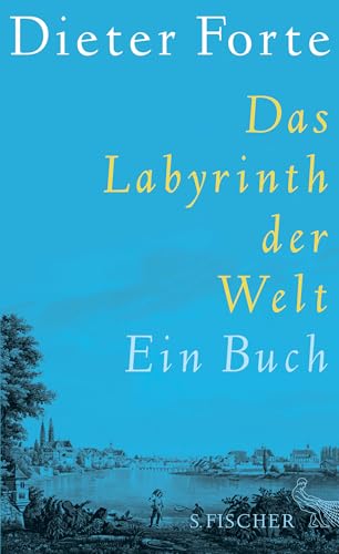 Das Labyrinth der Welt: Ein Buch von FISCHER, S.